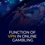 Functie van VPN bij online gokken