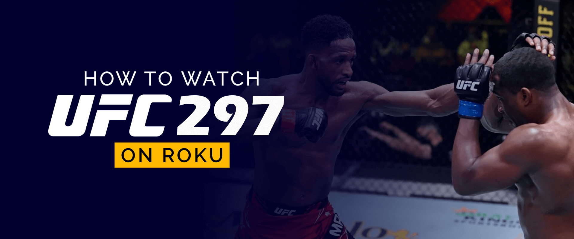 Roku'da UFC 297 Nasıl İzlenir