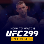 Hur man tittar på UFC 299 på Firestick