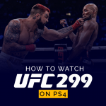 Como assistir UFC 299 no PS4