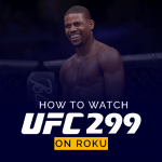 Cómo ver UFC 299 en Roku