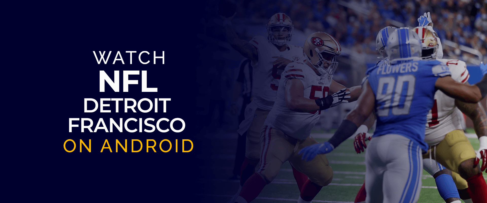 Watch NFL Detroit Vs San Francisco on Android