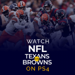PS4'te NFL Houston Texans - Cleveland Browns maçını izleyin