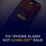 Fix iPhone Alarm Not Going Off Issue