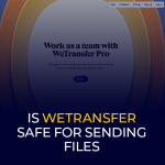 Är WeTransfer säker för att skicka filer