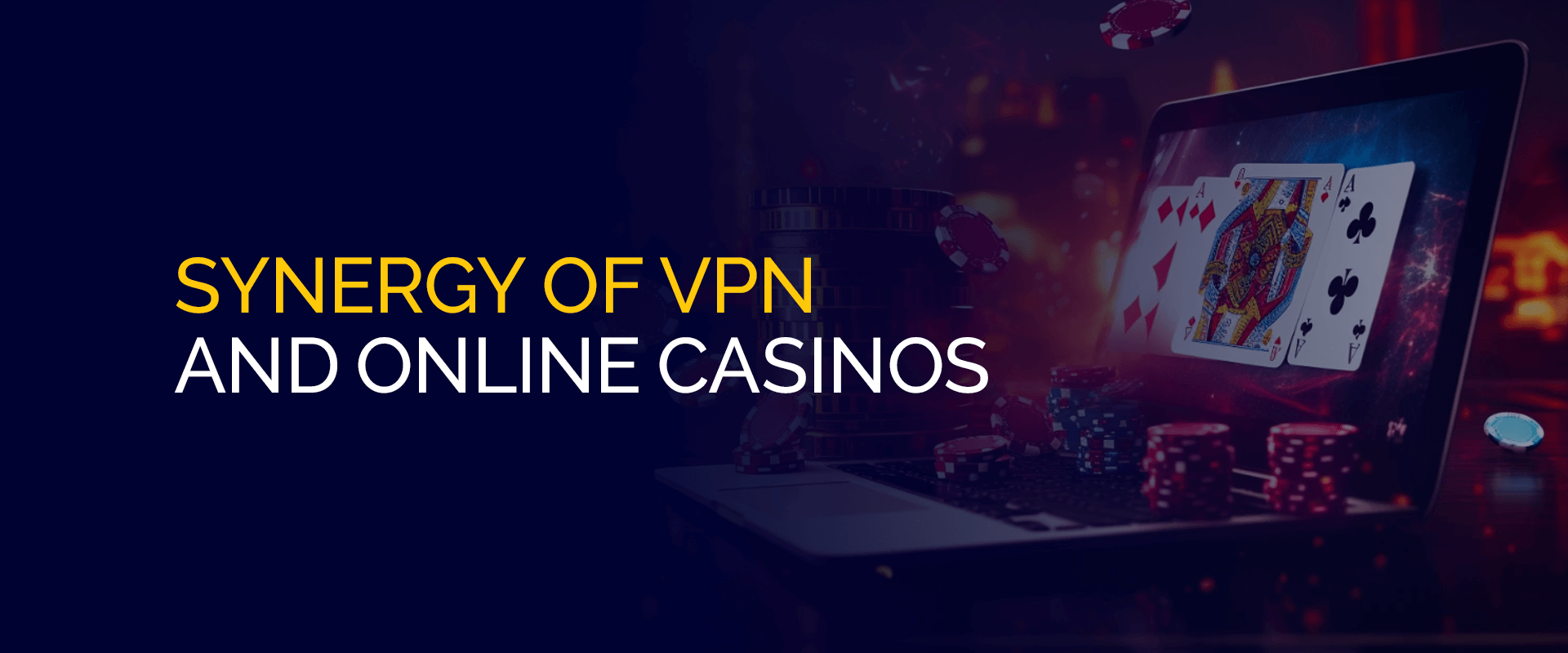 Synergie vu VPN an Online Casinoen