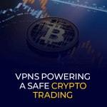 VPN's zorgen voor een veilige cryptohandel