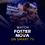 Sehen Sie sich O'Shaquie Foster gegen Abraham Nova auf Smart TV an