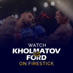 Se Otabek Kholmatov vs. Raymond Ford på Firestick