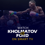 Se Otabek Kholmatov vs. Raymond Ford på Smart TV