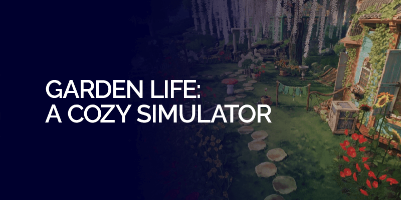 Garden Life, um simulador aconchegante