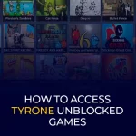 كيفية الوصول إلى ألعاب Tyrone غير المحظورة