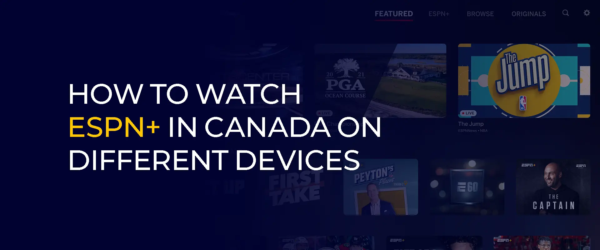 Como assistir ESPN+ no Canadá em diferentes dispositivos