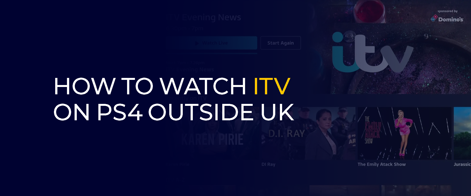 So schauen Sie ITV auf PS4 außerhalb Großbritanniens