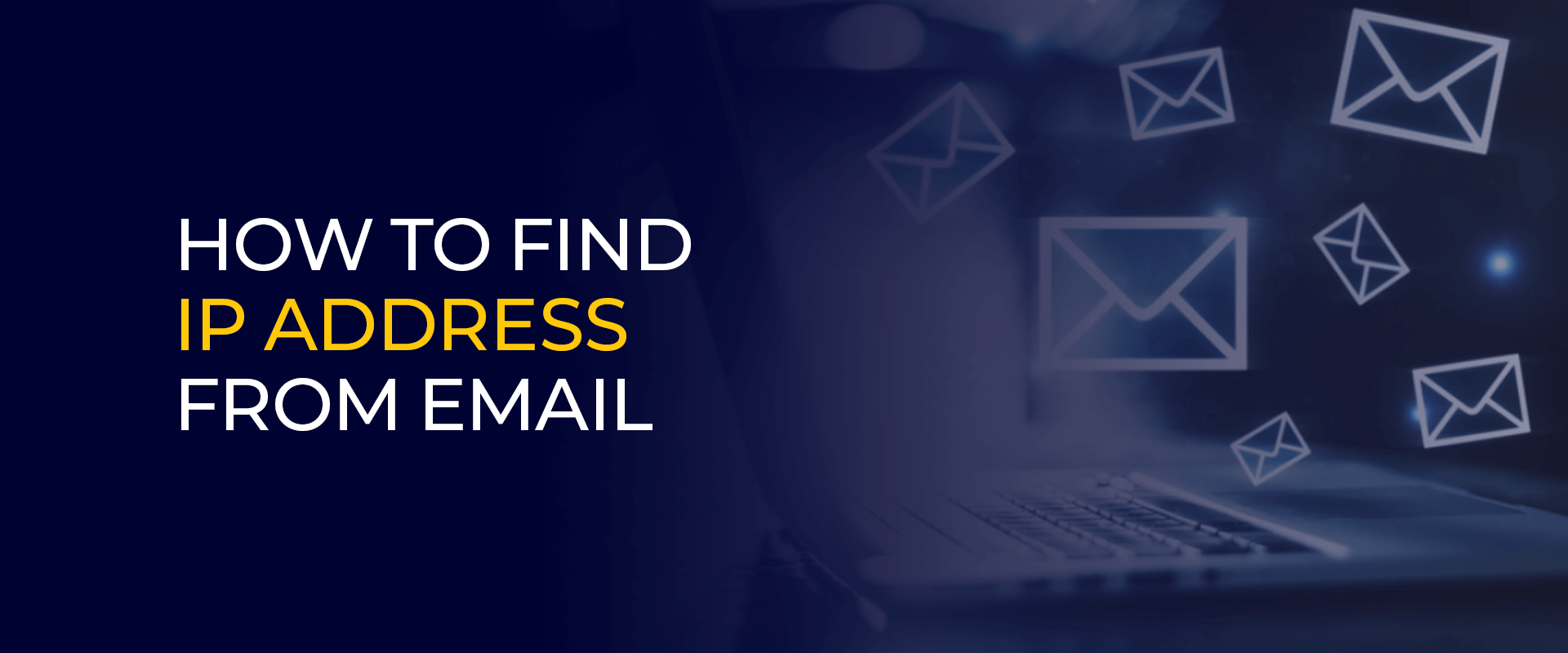 How to find ip address from email