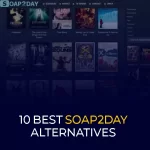 En İyi 10 Soap2Day Alternatifi