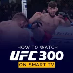 Come guardare UFC 300 su Smart TV