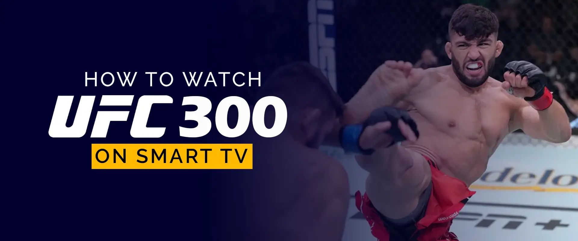 كيفية مشاهدة UFC 300 على التلفزيون الذكي