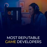 Most-Reputable-Game-Developers