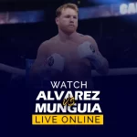 Sehen Sie Canelo Alvarez gegen Jaime Munguia live online