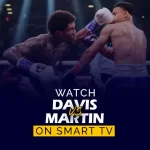 Gervonta Davis vs Frank Martin on smart tv