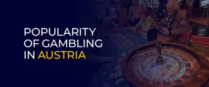 Popularity of Gambling in Austria