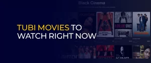 Tubi Movies to Watch Right Now 