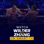 Watch Deontay Wilder vs. Zhilei Zhang On Smart TV