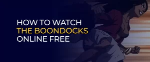 How to Watch the Boondocks online free