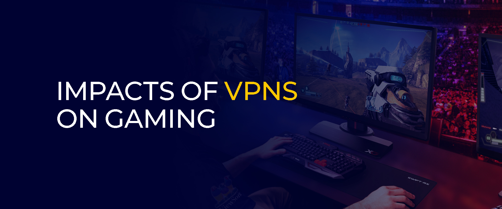 Impacts of Gaming with VPN