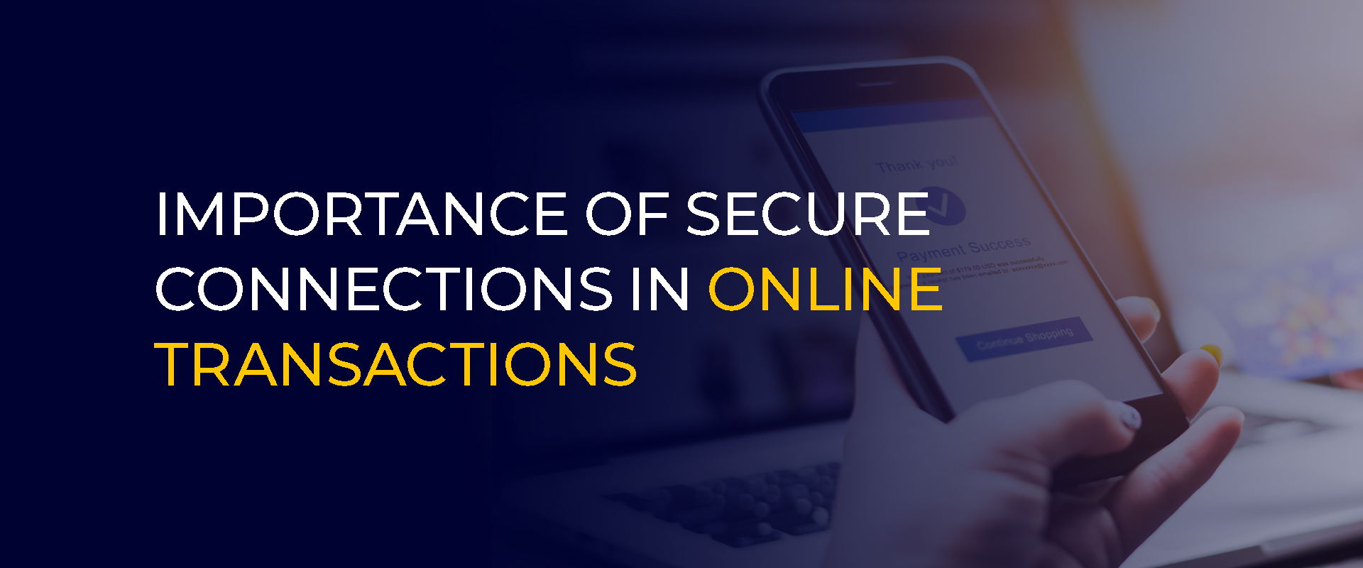 Importance Of Secure Connections in Online Transactions