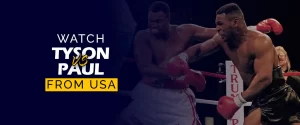 Watch Mike Tyson vs Jake Paul from USA 