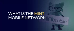 What Is the Mint Mobile Network 