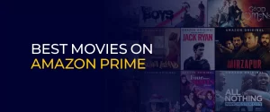 Best Movies On Amazon Prime 