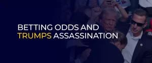 Betting Odds and Trumps Assassination 