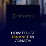 How to Use Binance in Canada