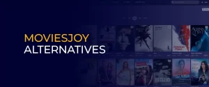 MoviesJoy Alternatives 