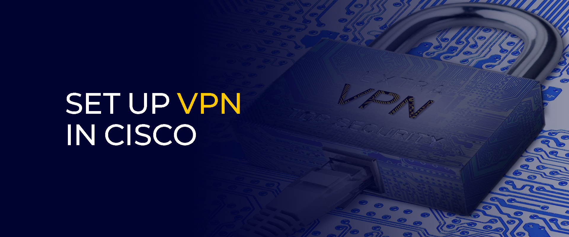 Banner with Set Up VPN in Cisco Text