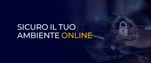 Sicuro il tuo Ambiente Online 