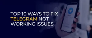 Top 10 Ways To Fix Telegram Not Working Issues 