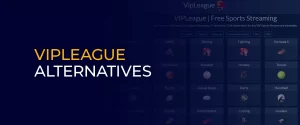 VIPLeague Alternatives