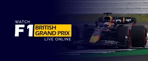 Watch F1 British Grand Prix Live Online 