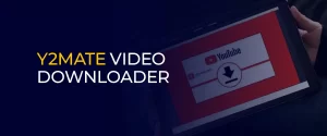 Y2Mate Video Downloader 