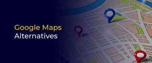 Google Maps Alternatives