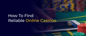 how to find reliable online casinos 