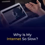 Why Is My Internet So Slow?