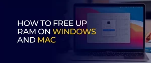 How To Free Up RAM on Windows and Mac 