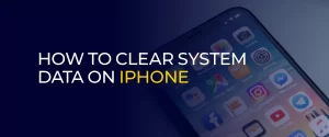 How to Clear System Data on iPhone 