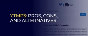 YTMP3 Pros, Cons, and Alternatives 