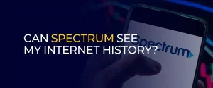 Can Spectrum See My Internet History 